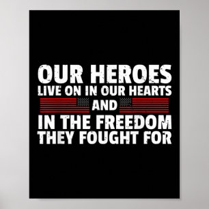 Our Heroes Live On In Our Hearts Memorial Day Poster