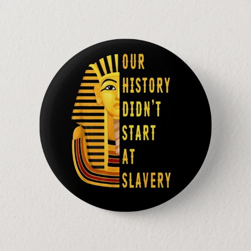 Our History Juneteenth Button