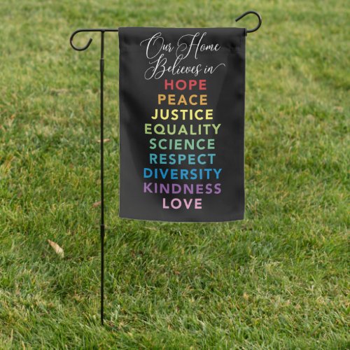 Our Home Believes _ Equality Diversity Love Garden Flag