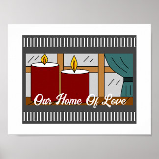 "Our Home Of Love" Poster