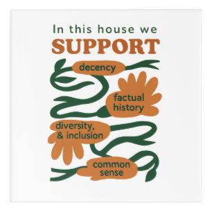 Our Home Runs on Decency, Truth & Common Sense Acrylic Print