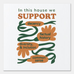 Our Home Runs on Decency, Truth & Common Sense Sign