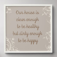 Our House is Clean Enough Wall Art Print