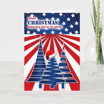Our House To Yours Stars And Stripes Christmas Holiday Card by SalonOfArt at Zazzle