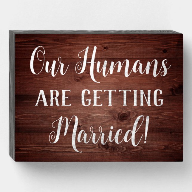 Our Humans are Getting Married Pet Photo Prop Sign (Front Horizontal)