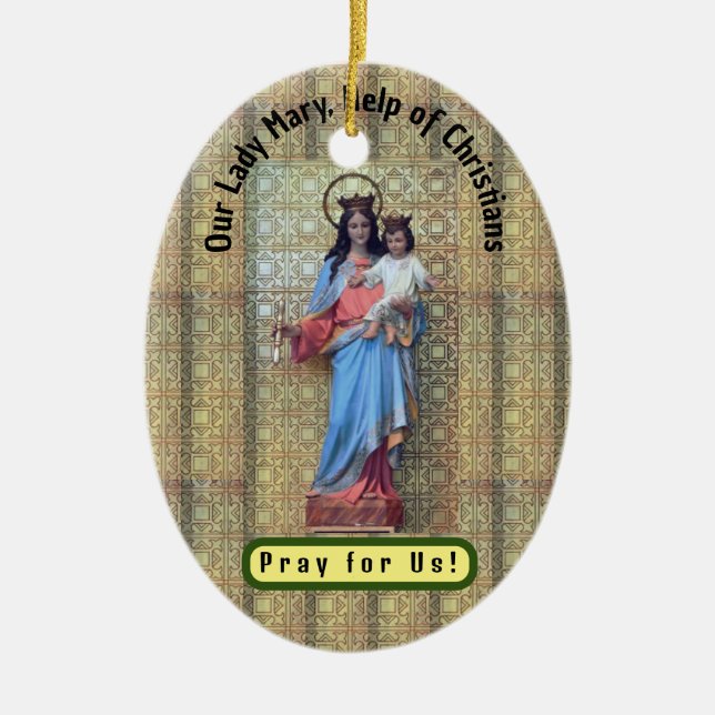 Our Lady Mary, Help of Christians Ceramic Ornament (Front)
