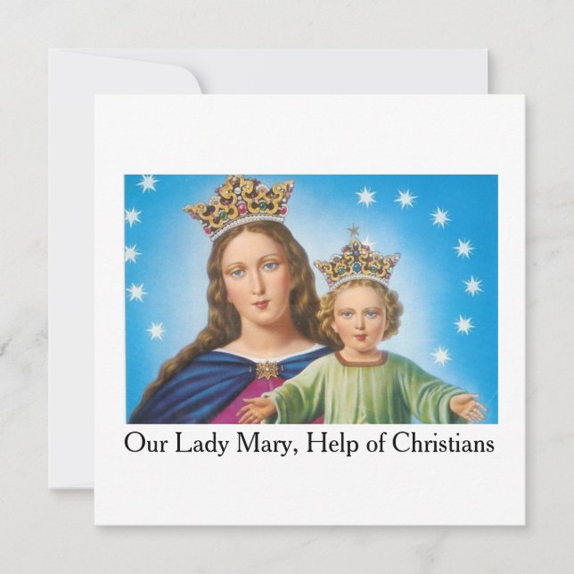 Our Lady Mary, Help of Christians! Greeting Card (Front)