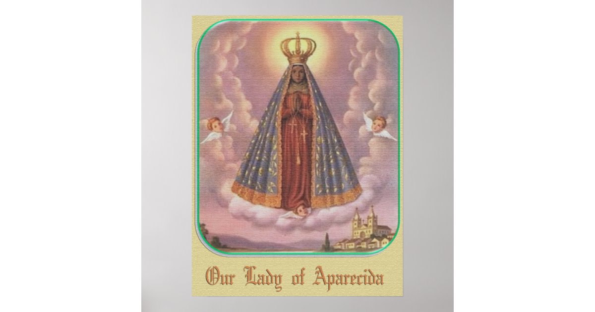 OUR LADY OF APARECIDA POSTER | Zazzle