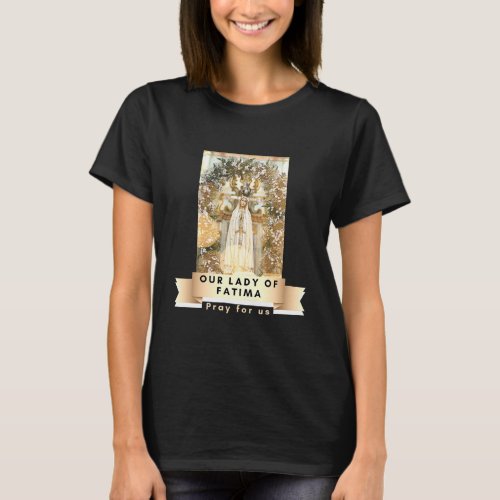 Our Lady Of Fatima Blessed Mother Mary Catholic T_Shirt