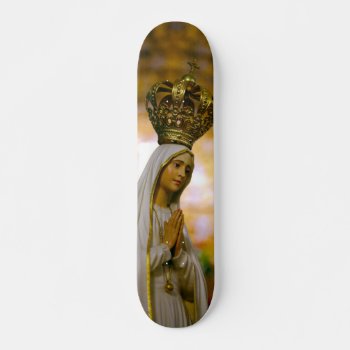 Our Lady Of Fatima Skateboard Deck by gavila_pt at Zazzle