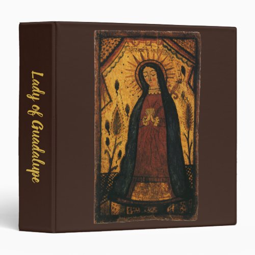 Our Lady of Guadalupe by Pedro Antonio Fresquis 3 Ring Binder