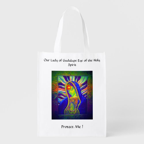 Our Lady of guadalupe Eye of the Holy Spirit Grocery Bag