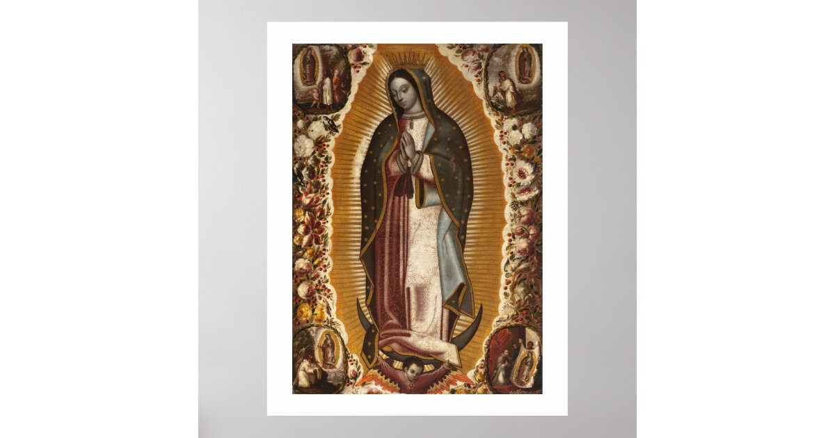 OUR LADY OF GUADALUPE POSTER | Zazzle