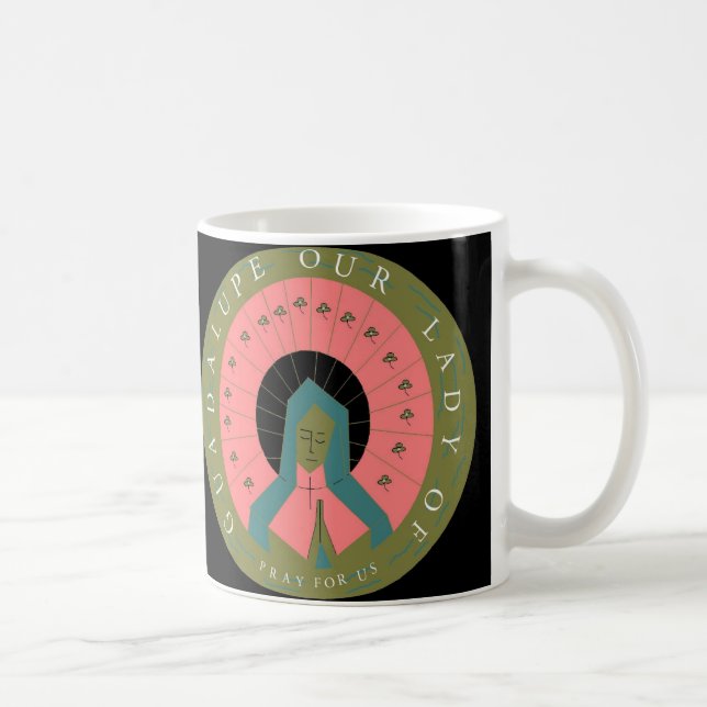 OUR LADY OF GUADALUPE PRAY FOR US COFFEE MUG (Right)