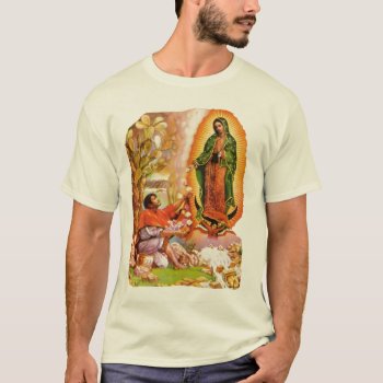 Our Lady Of Guadalupe & Saint Juan Diego T-shirt by Bogie1 at Zazzle