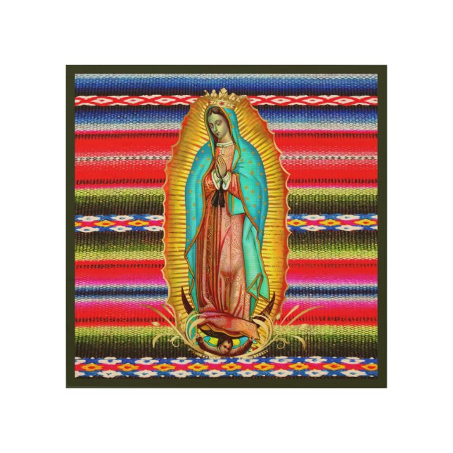 Our Lady of Guadalupe Virgin Mary Zarape Catholic Wood Wall Art (Front)