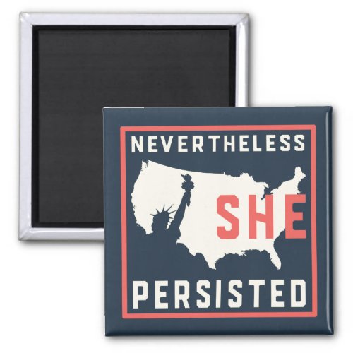 Our Lady of Liberty  Nevertheless She Persisted Magnet
