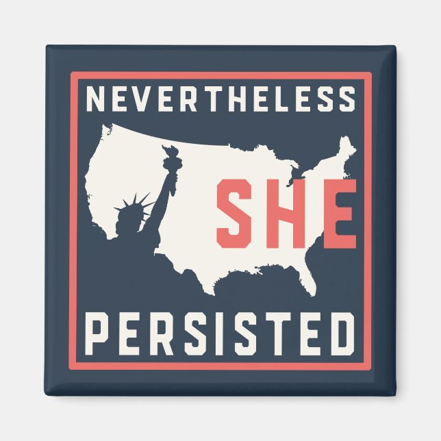 Our Lady of Liberty  Nevertheless She Persisted Magnet (Front)
