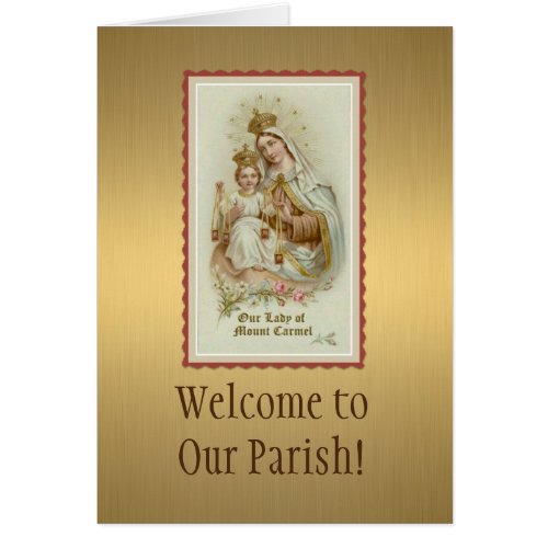 Our Lady of Mount Carmel Welcome to  ParishChurch