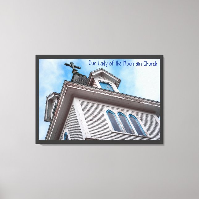 Our Lady of the Mountain Church Canvas Print (Front)