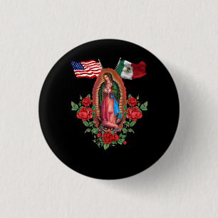Our Lady Virgen De Guadalupe Mexican American Flag Button