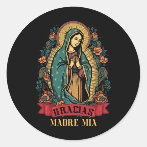 Our Lady Virgen De Guadalupe Virgin Mary Gracias M Classic Round Sticker