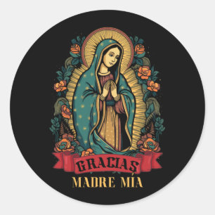Our Lady Virgen De Guadalupe Virgin Mary Gracias M Classic Round Sticker