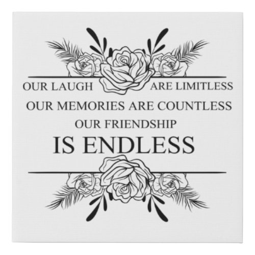 OUR LAUGH LIMITLESS OUR MEMORIES COUNTLESS OUR FRI FAUX CANVAS PRINT