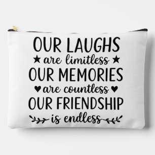 Our Laughs Are Limitless Friendship Quote Accessory Pouch
