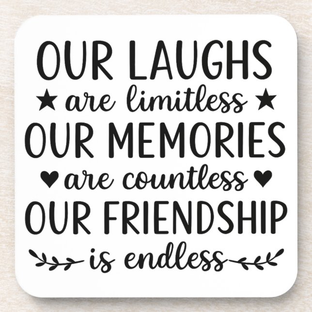 Our Laughs Are Limitless Friendship Quote Beverage Coaster (Front)