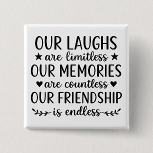 Our Laughs Are Limitless Friendship Quote Button