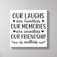 Our Laughs Are Limitless Friendship Quote