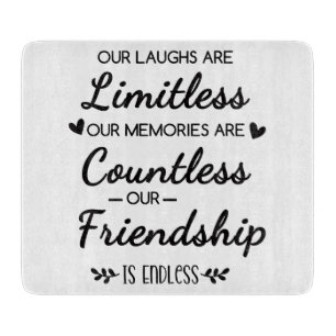 Our Laughs Are Limitless Friendship Quote Cutting Board