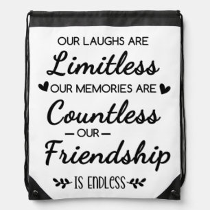 Our Laughs Are Limitless Friendship Quote Drawstring Bag