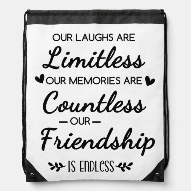 Our Laughs Are Limitless Friendship Quote Drawstring Bag (Front)