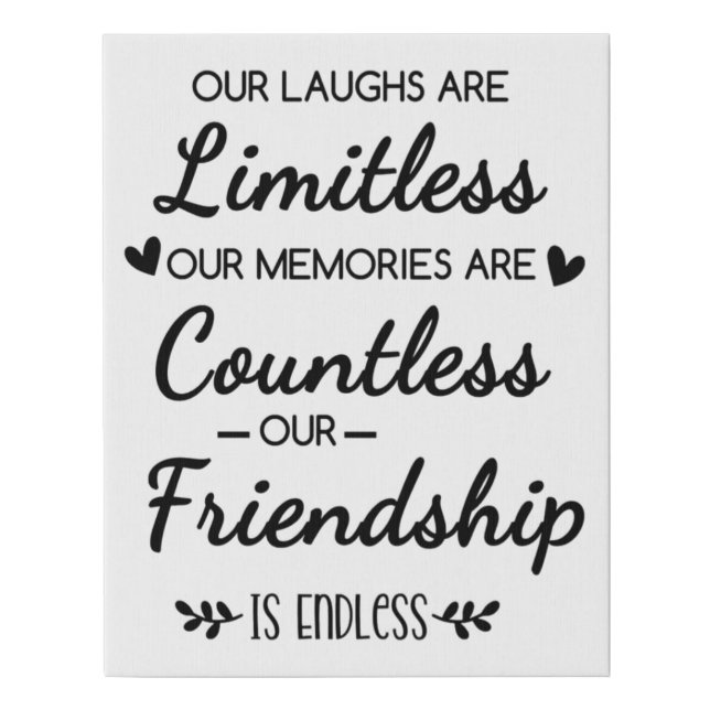Our Laughs Are Limitless Friendship Quote Faux Canvas Print (Front)