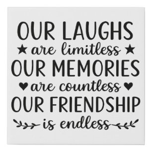 Our Laughs Are Limitless Friendship Quote  Faux Canvas Print
