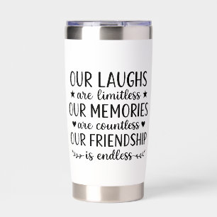 Our Laughs Are Limitless Friendship Quote Insulated Tumbler