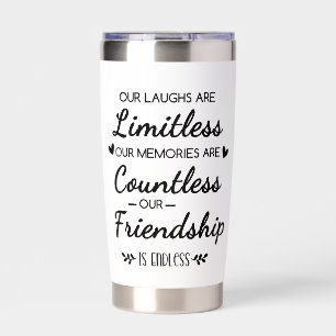 Our Laughs Are Limitless Friendship Quote Insulated Tumbler