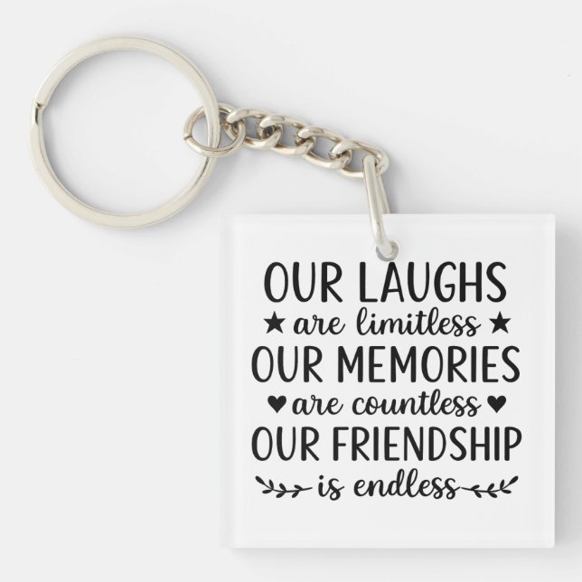 Our Laughs Are Limitless Friendship Quote Keychain (Front)