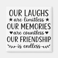 Our Laughs Are Limitless Friendship Quote