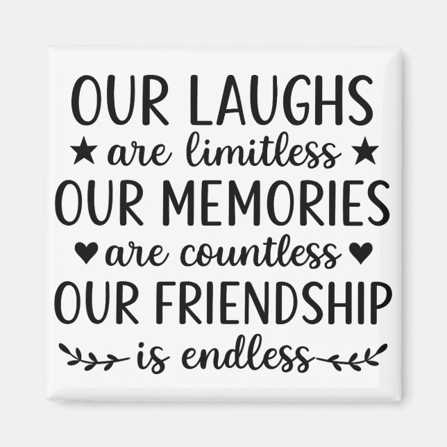 Our Laughs Are Limitless Friendship Quote Magnet (Front)