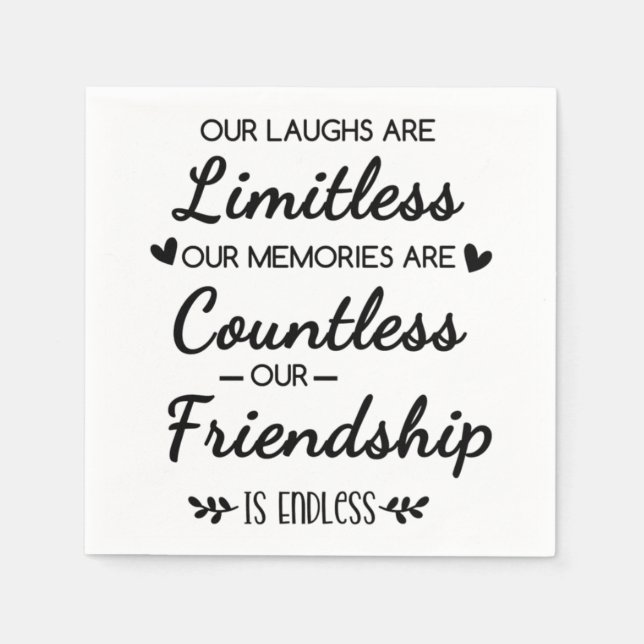 Our Laughs Are Limitless Friendship Quote Napkins (Front)
