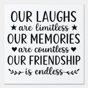 Our Laughs Are Limitless Friendship Quote  Sign