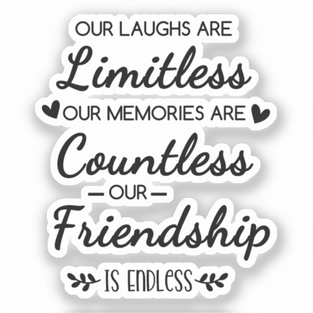 Our Laughs Are Limitless Friendship Quote Sticker (Front)