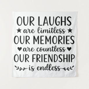 Our Laughs Are Limitless Friendship Quote Tapestry