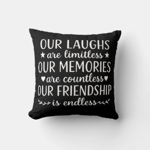 Our Laughs Are Limitless Friendship Quote Throw Pillow