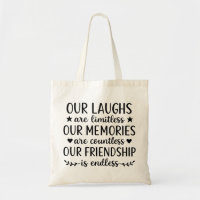Our Laughs Are Limitless Friendship Quote