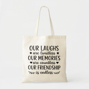 Our Laughs Are Limitless Friendship Quote Tote Bag