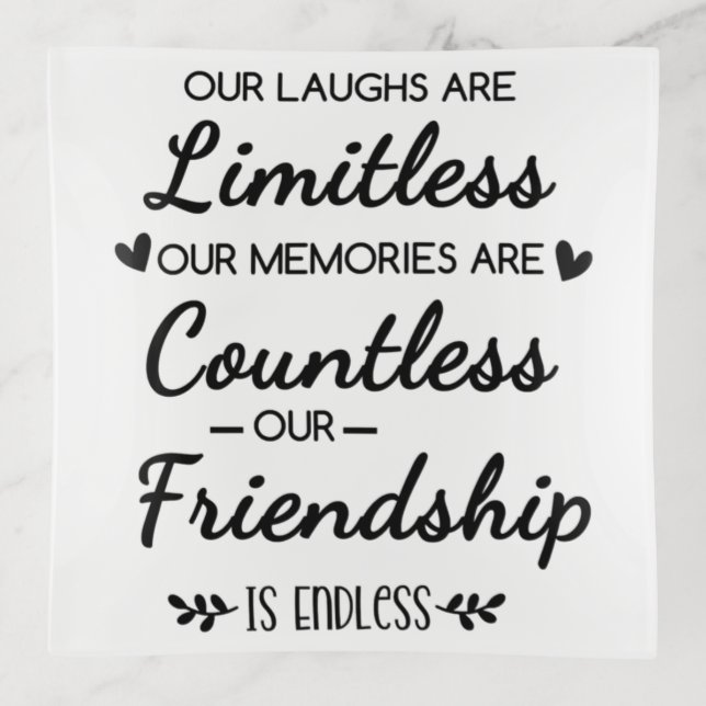 Our Laughs Are Limitless Friendship Quote Trinket Tray (Front)